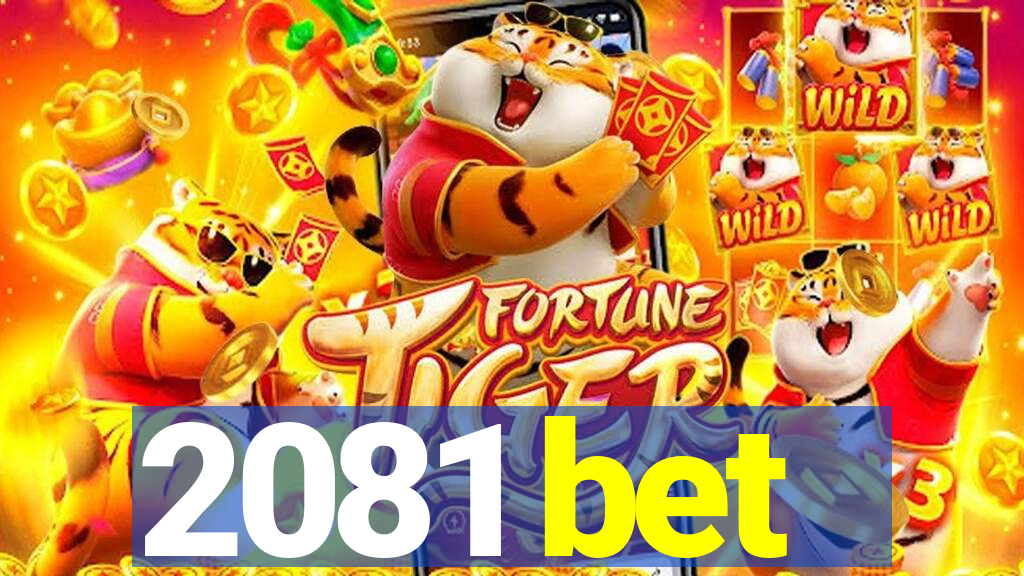 2081 bet
